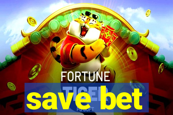 save bet